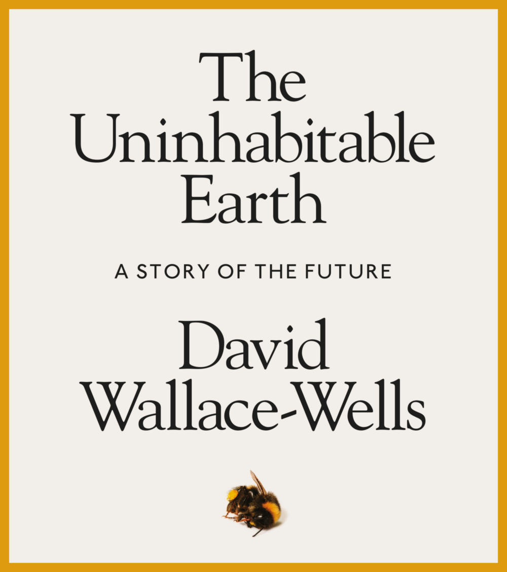 The Uninhabitable Earth: A Story of the Future